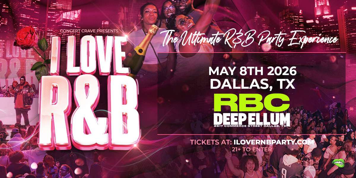 I Love R&B Party – RBC Deep Ellum